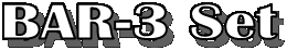 BAR-3 Set

