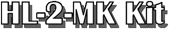 HL-2-MK Kit
