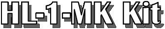 HL-1-MK Kit
