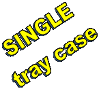 SINGLE
tray case