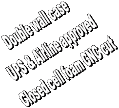 Double wall case
UPS & Airline approved
Closed cell foam CNC cut
